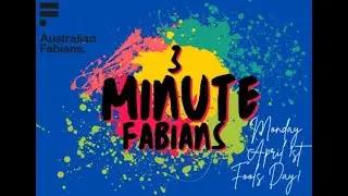 3 Minute Fabians