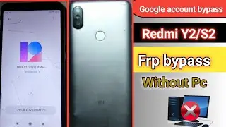 Redmi S2 FRP Bypass 2024 | Xiaomi Redmi Y2/S2 MIUI ||ALL TECH BANGLA