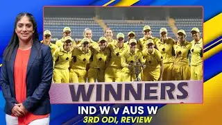 India Women v Australia Women; 3rd ODI: Review ft. Lisa Sthalekar