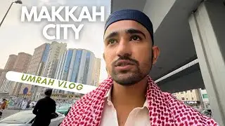 2nd Day In MAKKAH CITY VLOG