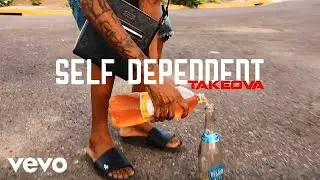 Takeova - Self Dependent (Official Music Video)