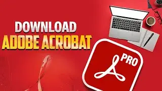 How to Download Adobe Acrobat PRO For FREE On PC & MAC