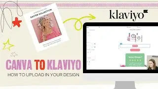 How to Import Your Canva Email Design into Klaviyo