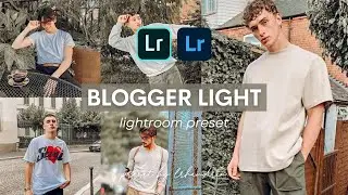 Blogger Light Presets | Free Lightroom Mobile Presets Free DNG | Blogger Lightroom Presets