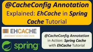 @CacheConfig Annotation Explained: EhCache in Spring Cache Tutorial | Spring Cache Tutorial