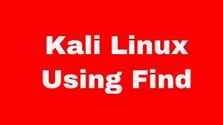 Kali Linux Quick Start Guide - Using Find