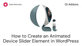 Create an Animated Device Slider Using Qi Addons for Elementor