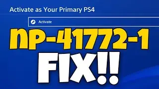 How to fix ps4 error code NP-41772-1 (cannot activate this system as your primary ps4)