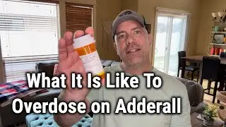 What It Is Like To Overdose on Adderall