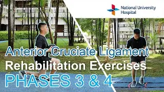 Anterior Cruciate Ligament (ACL) Rehabilitation Exercises – Phases 3 & 4