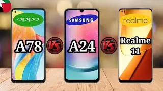 Samsung A24 vs Realme 11 vs Oppo A78