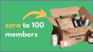 How To Start a Subscription Box Business in 7 EASY Steps (0-100 paying members)