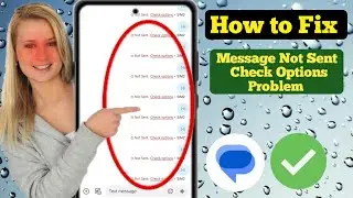 Not Sending Check Option Problem | Fix Messages Trouble Sending Problem |Message Not Sending Problem