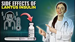 What are the side effects of Lantus insulin?