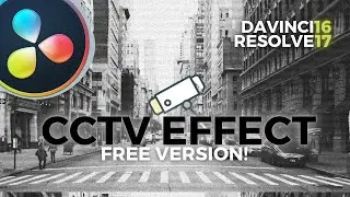 CCTV EFFECT for Davinci Resolve FREE Version - Davinci Resolve 16 & 17