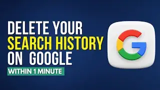 How To Delete Search History On Google [Easily]