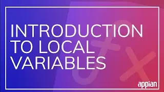 Appian Functions: How to Use Local Variables