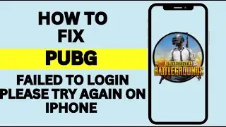 How To Fix PUBG Failed To Login Please Try Again On iPhone