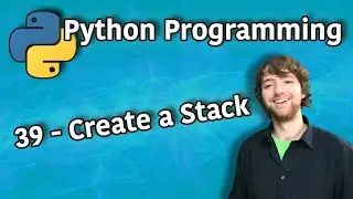 Python Programming 39 - Create a Stack - Use a List as a Stack