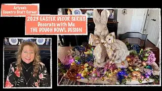 2023 Easter Decor Series - Decorate with Me - The Dough Bowl Design