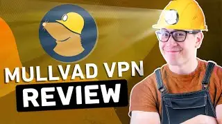 Mullvad VPN review | Is Mullvad Actually As Good As They Say?