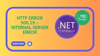 HTTP Error 500.19 - Internal Server Error | Asp.Net Core (IIS)