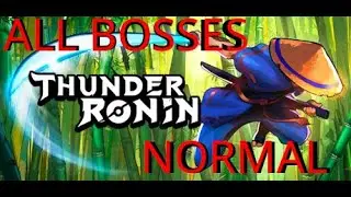 Thunder Ronin — All Bosses (Normal)