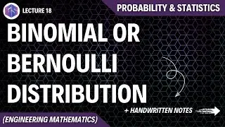 Lec-18: Binomial or Bernoulli Distribution | Probability and Statistics