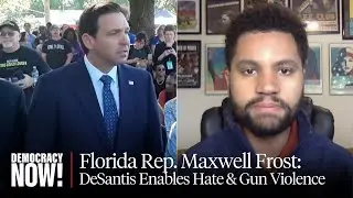 Jacksonville Shooting: Maxwell Frost Blasts DeSantis for Pushing Bigotry & Ignoring Gun Violence