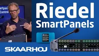 Riedel SmartPanels Meet SKAARHOJ