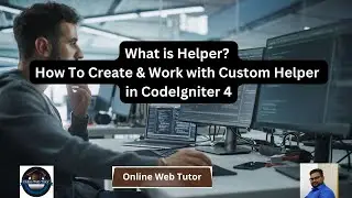 What is Helper | How To Create Custom Helper in CodeIgniter 4 | Complete Basics of Custom Helper