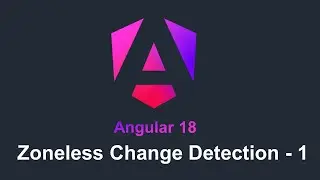 #9 Zoneless Change Detection (Part 1) | How to remove zone.js | Angular 18 new features