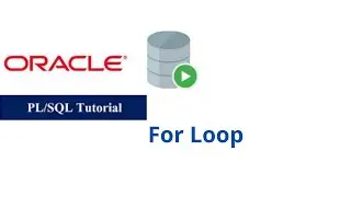 58. For Loop in Oracle PL/SQL