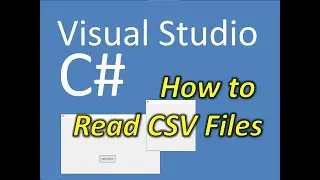 C# How To Read CSV Files