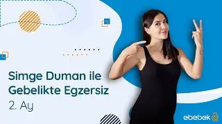 Gebelikte Egzersiz | 2. Ay | Simge Duman