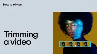 How to trim a video on Vimeo