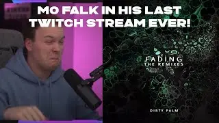 @mofalkmusic Reacted To My @DirtyPalm Remix In His Last Twitch Stream Ever (Gone Emotional)