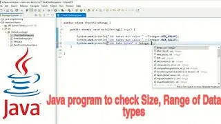 How to Get Size, Minimum, and Maximum Value of Data Types in Java