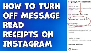 How to Turn off Message Read Receipts on Instagram