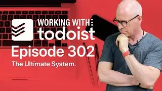 How To Set Up The Ultimate System in Todoist