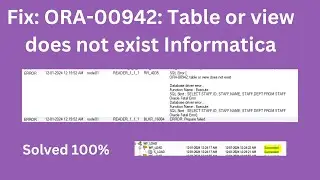 Fix: ORA-00942: Table or view does not exist solved 100% | Informatica PowerCenter | Techie Creators