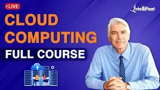 Cloud Computing Course | Cloud Computing Tutorial for Beginners | Intellipaat