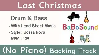 Last Christmas / Jazz Backing Track (No Piano) / Drum & Bass