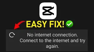 How to Fix NO Internet Connection In Capcut Video Editor