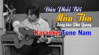 Đâu Phải Bởi Mùa Thu - Karaoke Tone Nam - NBC