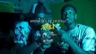 #PrinceB x Lil Viciouz - Tiki (Official Music Video)