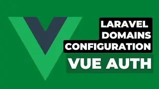 2 Laravel Domains Configuration | Vue Authentication with Laravel Breeze API