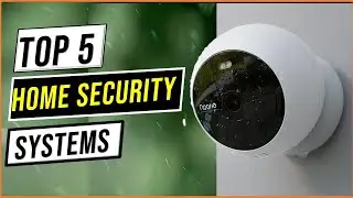 Best Home Security Systems 2024 | Top 5 Security Camera Review