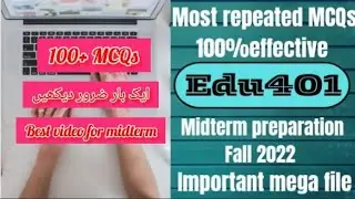 Edu401 ||Midterm 2022|| 100+ MCQs|| mega solved file📚✔️|| 💯%correct solution
