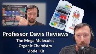 Mega Molecules Organic Chemistry Model Kit (2nd ed) REVIEW with Professor Davis